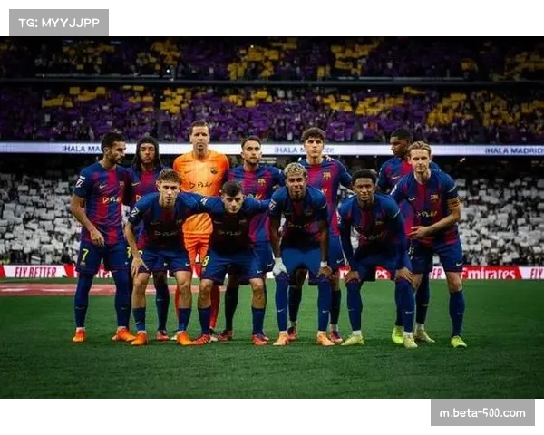 西甲国家德比再燃战火 历史恩怨交织亚马尔言论成焦点